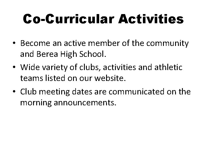 Co-Curricular Activities • Become an active member of the community and Berea High School.
