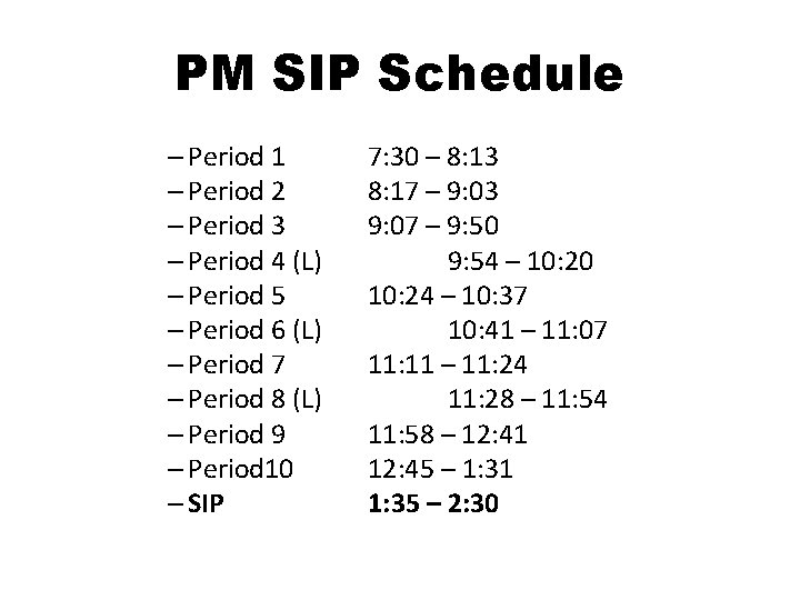 PM SIP Schedule – Period 1 – Period 2 – Period 3 – Period