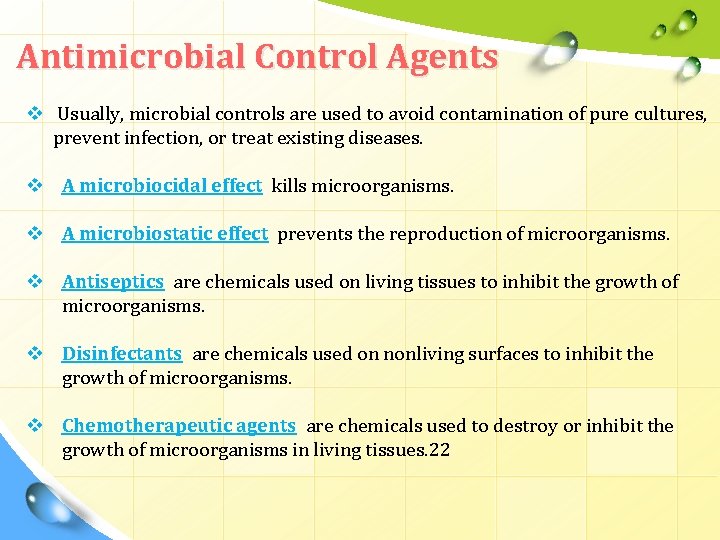 Antimicrobial Control Agents v Usually, microbial controls are used to avoid contamination of pure