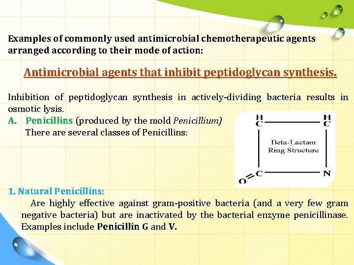 Examples of commonly used antimicrobial chemotherapeutic agents arranged according to their mode of action: