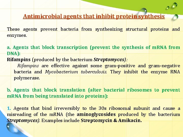 Antimicrobial agents that inhibit protein synthesis These agents prevent bacteria from synthesizing structural proteins
