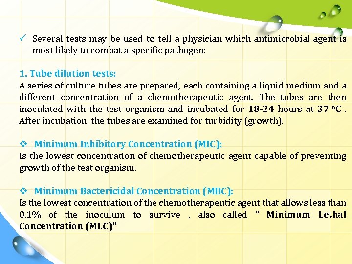 ü Several tests may be used to tell a physician which antimicrobial agent is