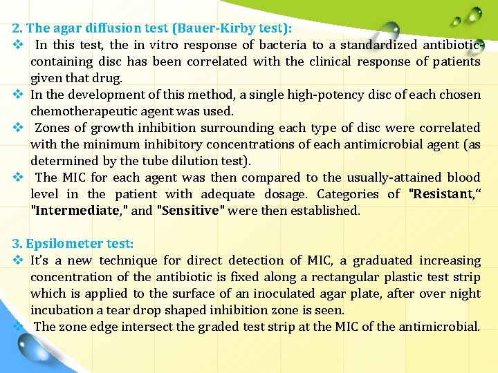 2. The agar diffusion test (Bauer-Kirby test): v In this test, the in vitro