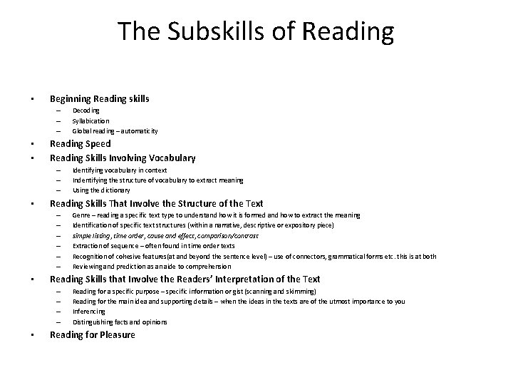 The Subskills of Reading • Beginning Reading skills – – – • • Reading