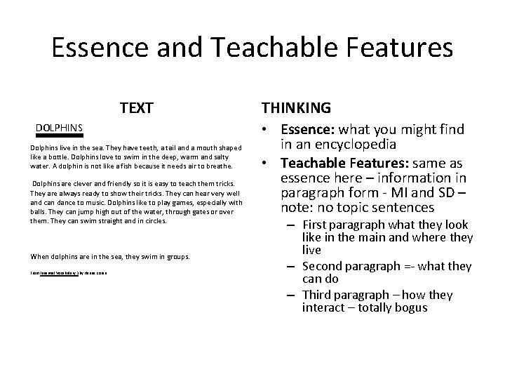 Essence and Teachable Features TEXT DOLPHINS Dolphins live in the sea. They have teeth,