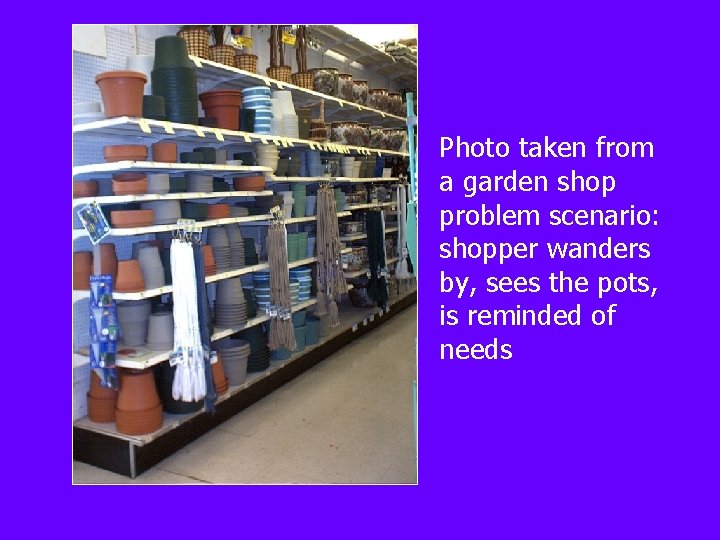 Photo taken from a garden shop problem scenario: shopper wanders by, sees the pots,