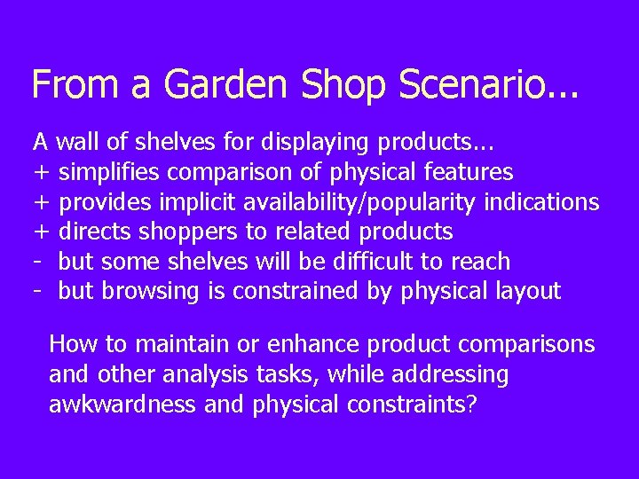 From a Garden Shop Scenario. . . A wall of shelves for displaying products.