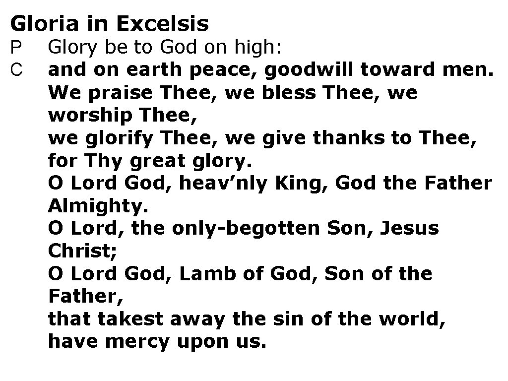 Gloria in Excelsis P C Glory be to God on high: and on earth