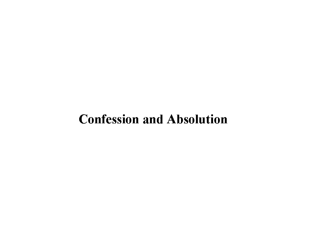 Confession and Absolution 