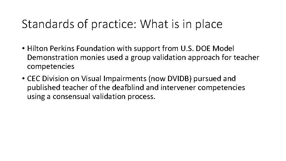 Standards of practice: What is in place • Hilton Perkins Foundation with support from
