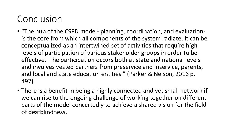Conclusion • “The hub of the CSPD model- planning, coordination, and evaluationis the core