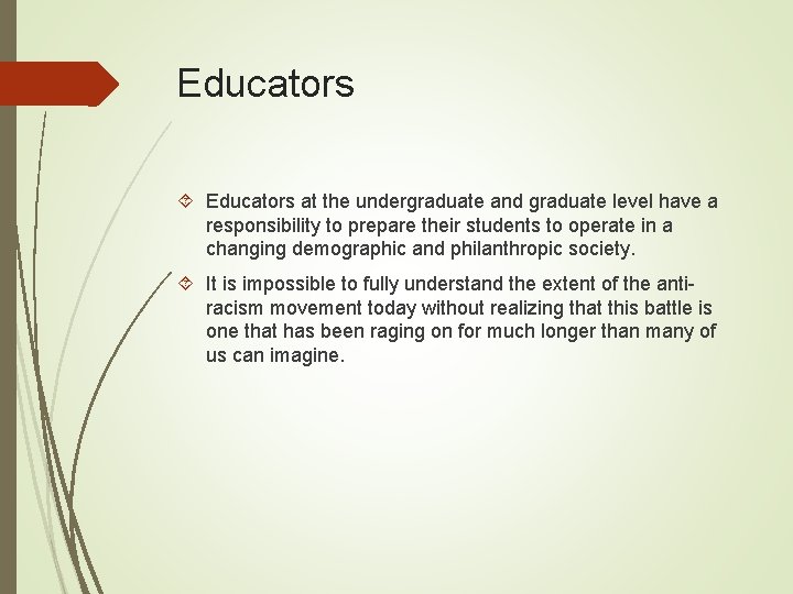 Educators at the undergraduate and graduate level have a responsibility to prepare their students
