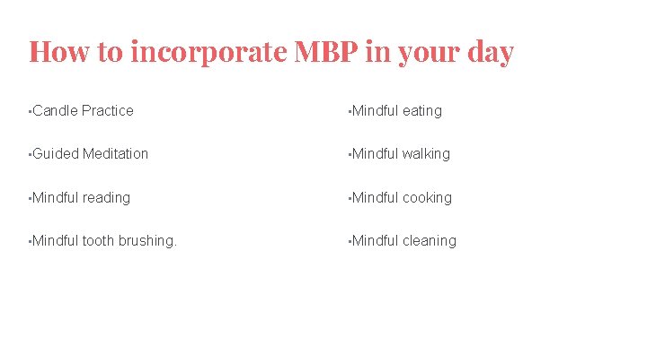 How to incorporate MBP in your day • Candle Practice • Mindful eating •