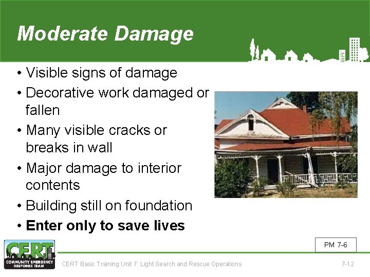 Moderate Damage • Visible signs of damage • Decorative work damaged or fallen •