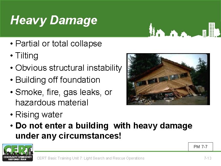 Heavy Damage • Partial or total collapse • Tilting • Obvious structural instability •