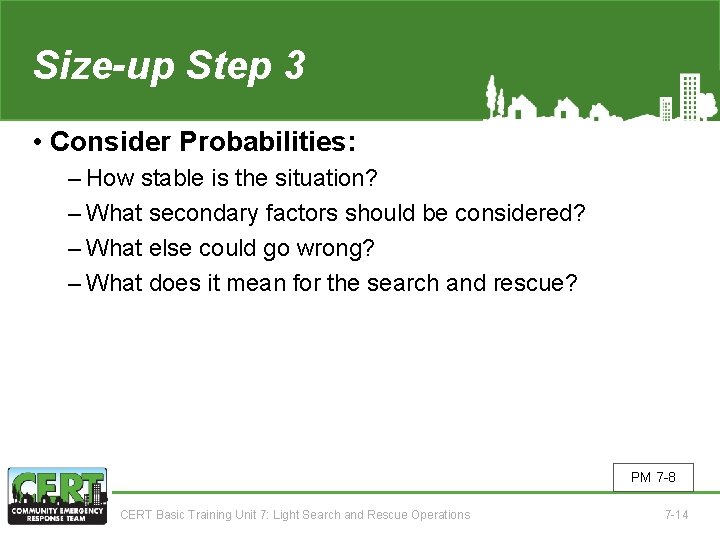 Size-up Step 3 • Consider Probabilities: ‒ How stable is the situation? ‒ What