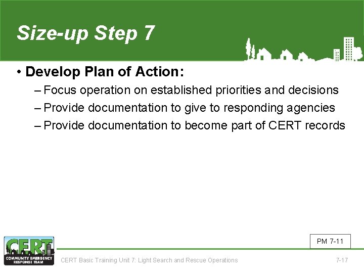 Size-up Step 7 • Develop Plan of Action: ‒ Focus operation on established priorities