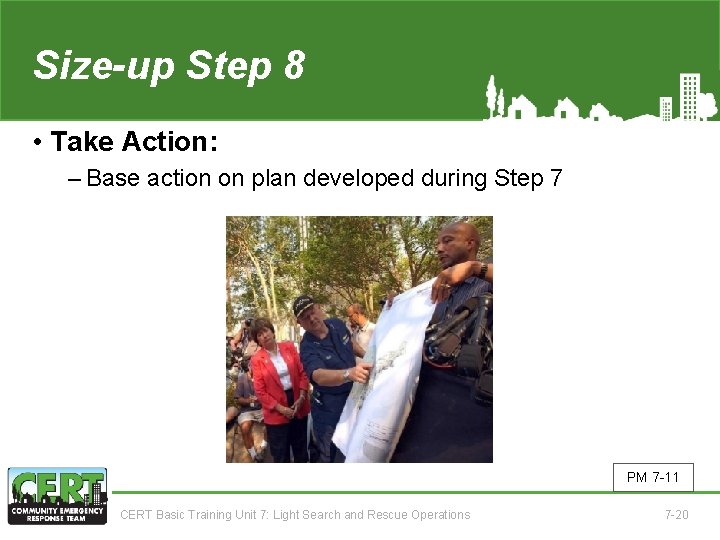 Size-up Step 8 • Take Action: ‒ Base action on plan developed during Step