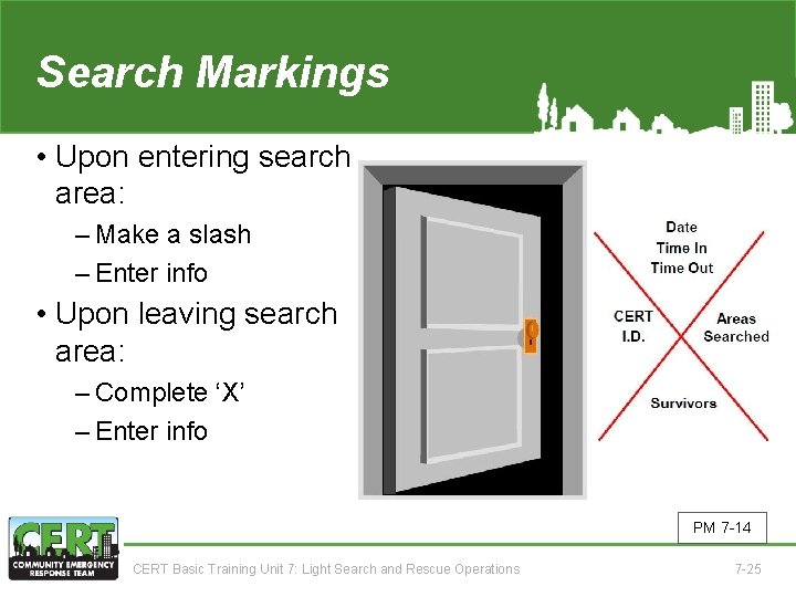 Search Markings (1 of 3) • Upon entering search area: ‒ Make a slash