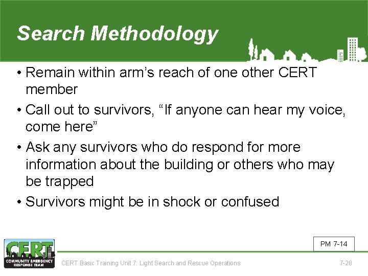 Search Methodology (1 of 5) • Remain within arm’s reach of one other CERT