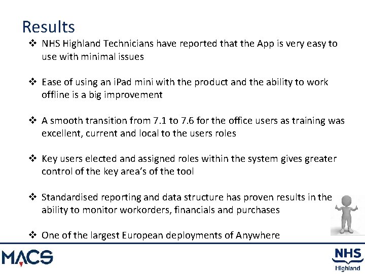 Results v NHS Highland Technicians have reported that the App is very easy to