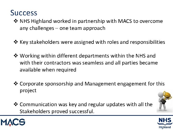 Success v NHS Highland worked in partnership with MACS to overcome any challenges –