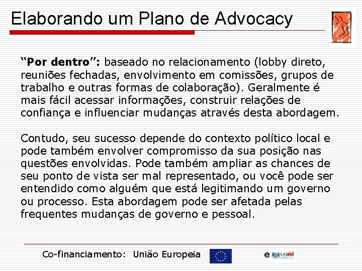 Elaborando um Plano de Advocacy “Por dentro”: baseado no relacionamento (lobby direto, reuniões fechadas,