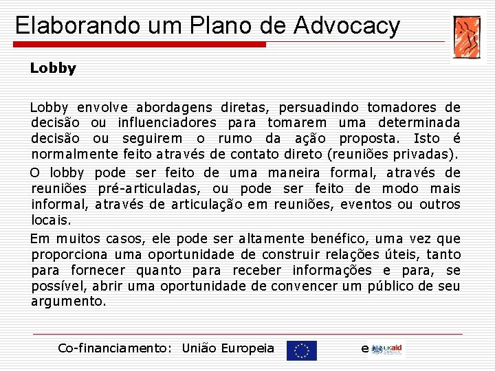 Elaborando um Plano de Advocacy Lobby envolve abordagens diretas, persuadindo tomadores de decisão ou