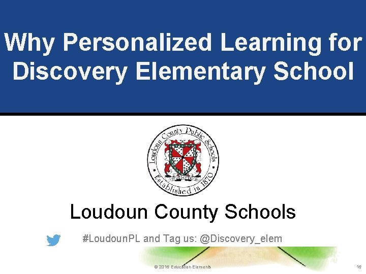 Why Personalized Learning for Discovery Elementary School Loudoun County Schools #Loudoun. PL and Tag