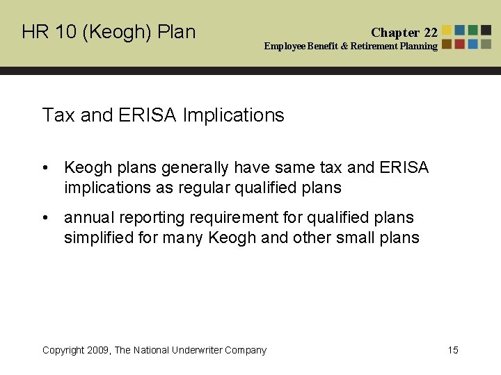 HR 10 (Keogh) Plan Chapter 22 Employee Benefit & Retirement Planning Tax and ERISA