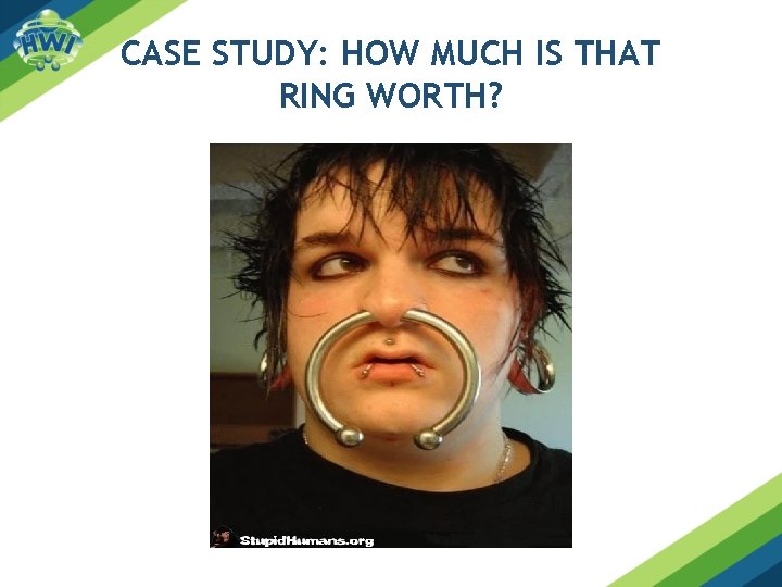 CASE STUDY: HOW MUCH IS THAT RING WORTH? 