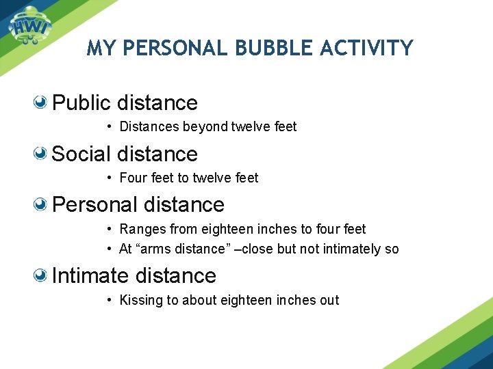 MY PERSONAL BUBBLE ACTIVITY Public distance • Distances beyond twelve feet Social distance •