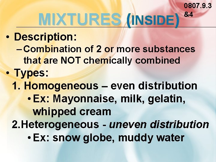 MIXTURES (INSIDE) 0807. 9. 3 &4 • Description: – Combination of 2 or more