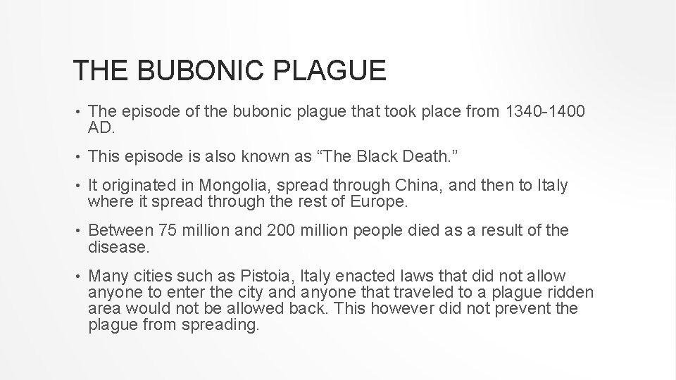 THE BUBONIC PLAGUE • The episode of the bubonic plague that took place from