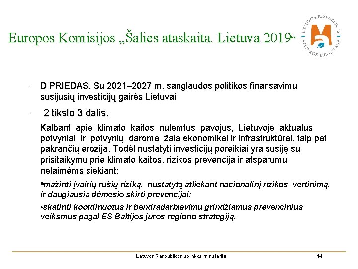 Europos Komisijos „Šalies ataskaita. Lietuva 2019“ • D PRIEDAS. Su 2021– 2027 m. sanglaudos