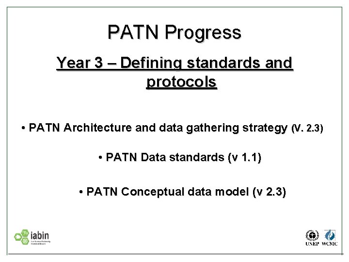 PATN Progress Year 3 – Defining standards and protocols • PATN Architecture and data