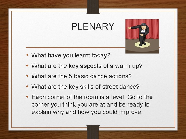 PLENARY • • • What have you learnt today? What are the key aspects