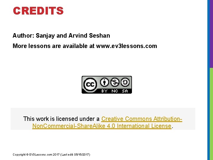 CREDITS Author: Sanjay and Arvind Seshan More lessons are available at www. ev 3