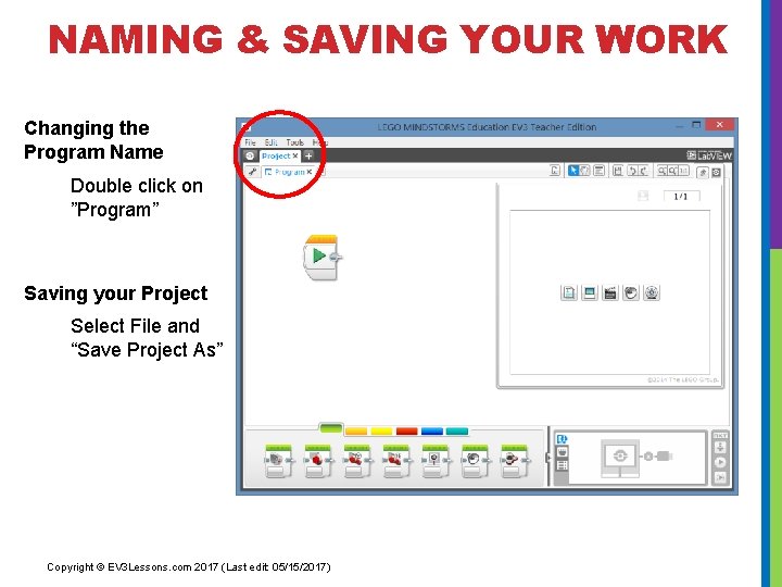 NAMING & SAVING YOUR WORK Changing the Program Name Double click on ”Program” Saving