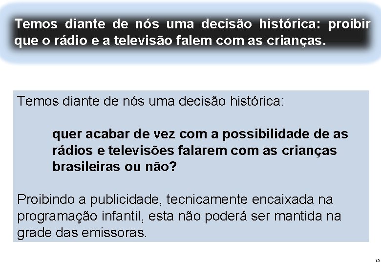 O modelo federativo radiodifusão brasileira: histórica: competitivo, proibir plural e Temos diante de danós