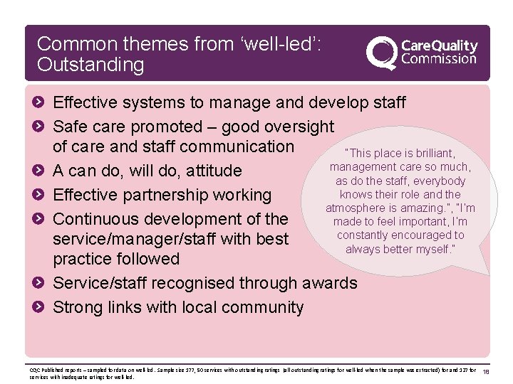 Common themes from ‘well-led’: Outstanding Effective systems to manage and develop staff Safe care