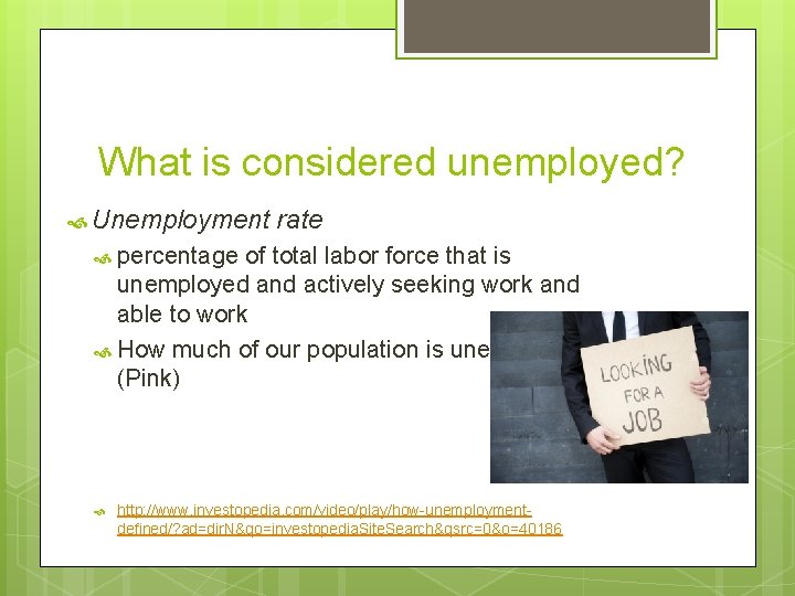 What is considered unemployed? Unemployment rate percentage of total labor force that is unemployed