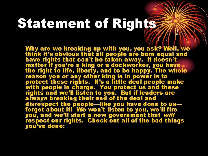 Statement of Rights Why are we breaking up with you, you ask? Well, we
