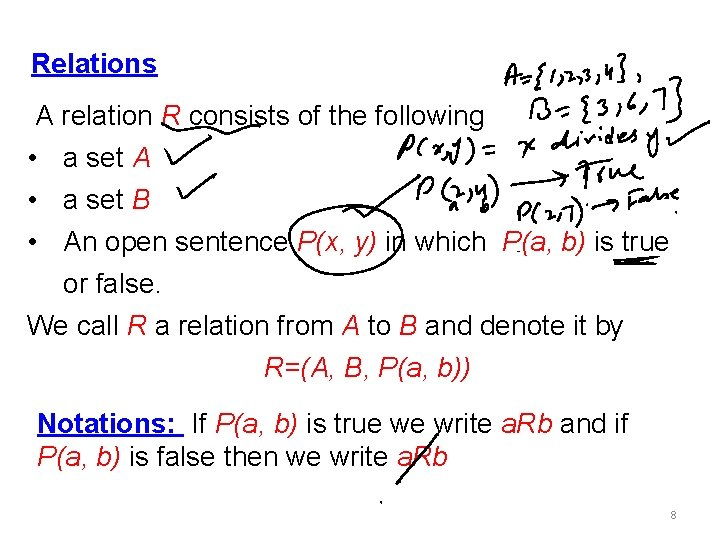 Relations A relation R consists of the following • a set A • a