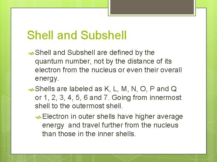 Shell and Subshell are defined by the quantum number, not by the distance of