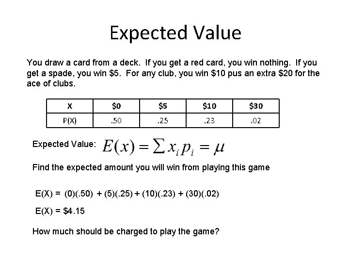 Expected Value You draw a card from a deck. If you get a red Expected Value You draw a card from a deck. If you get a red