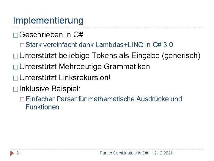 Implementierung � Geschrieben � Stark in C# vereinfacht dank Lambdas+LINQ in C# 3. 0