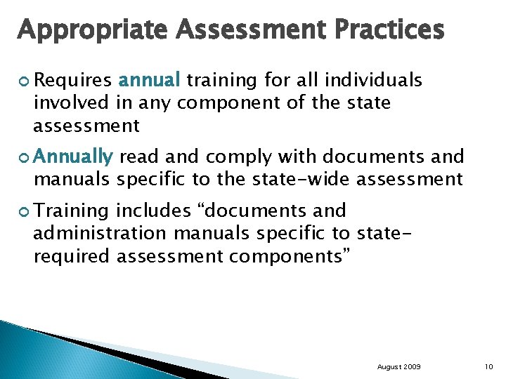 Appropriate Assessment Practices Requires annual training for all individuals involved in any component of