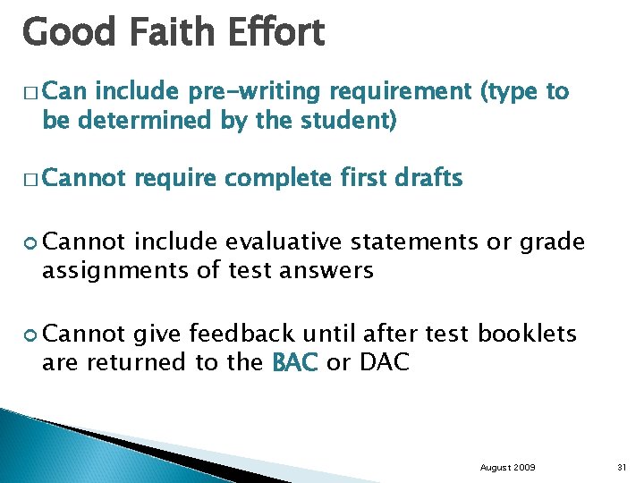 Good Faith Effort � Can include pre-writing requirement (type to be determined by the