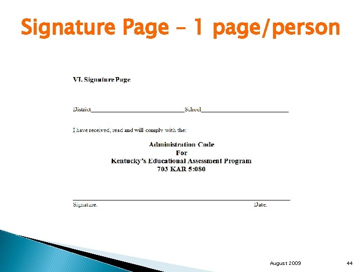 Signature Page – 1 page/person August 2009 44 